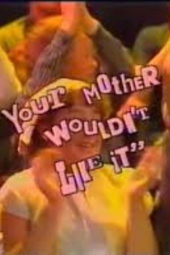 Your Mother Wouldn't Like It image