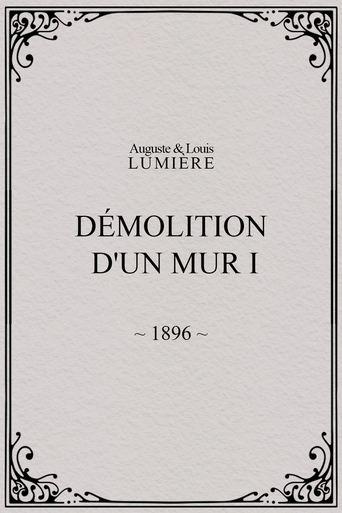 Demolition of a Wall, I