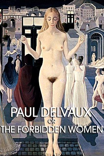 Paul Delvaux or the Forbidden Women