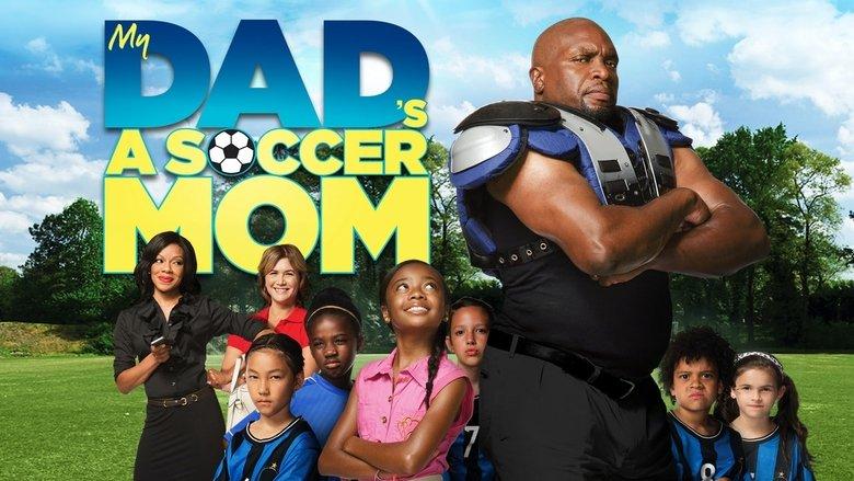 My Dad's a Soccer Mom image